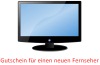 Gutschein für einen Fernseher - LCD Fernseher