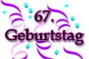 Gratulation zum 67igsten