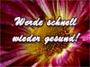 W�nsche Genesung