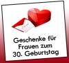 Geschenkideen f�r Frau zum 30ten