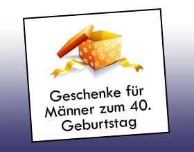 Geschenke Zum 40 Geburtstag Fur Manner Geschenkideen