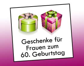 Zum 60 für eine frau geschenke witzige Vorträge